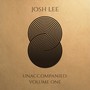 Unaccompanied, Vol. One