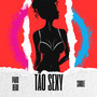 Tão Sexy (Explicit)