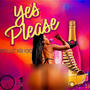 Yes Please (feat. Dark Koko) [Explicit]