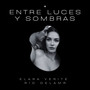 Entre Luces y Sombras