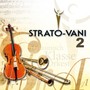 Strato-Vani 2