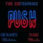 Push (feat. DDub Tha GoGetta & TG Slime) [Explicit]