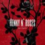 Henny n' Roses (Explicit)