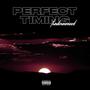 Perfect Timing (Explicit)