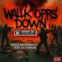 Walk Opps Down (feat. Lil Yungin) [Explicit]