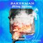 Bakerman (feat. Eneas Carter & KidFernandez) [Explicit]