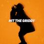 Hit the Griddy (feat. G-Reg) [Explicit]