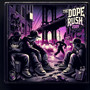 The Dope Rush 2009 (Explicit)