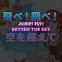 Jump! Fly! Beyond the Sky – J-Rock Mix (Tobu Tobu Girl Deluxe)