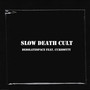 Slow death cult