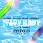 Wavy Baby (feat. G Lilly Vibes) [Mizzo Remix]