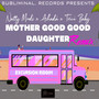 Mother Good Good Daughter (Remix) [Explicit]