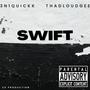 SWIFT (feat. Thad Loudgee) [Explicit]