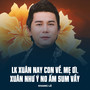 LK Xuân Nay Con Về, Mẹ Ơi, Xuân Như Ý No Ấm Sum Vầy