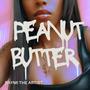 Peanut Butter (Explicit)