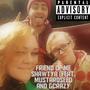 Friend of Me (feat. MustardSeed & Gcrazy) [Explicit]