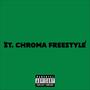 St. Chroma Freestyle (Explicit)