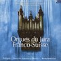 Orgues du Jura franco-suisse, Vol. 2