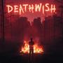 DEATHWISH (Explicit)