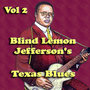Blind Lemon Jefferson's Texas Blues Vol 2