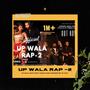 UP Wala Rap 2 (Party singh) (feat. jit singh, sartaj, arsh thakur & tiya) [Explicit]