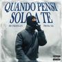 Quando pensi solo a te (feat. Xs) [Explicit]