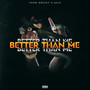 Better Than Me (Explicit)