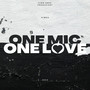 One Mic One Love