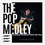 The Pop Medley (Cristina/Tarde/A Partir De Hoy)