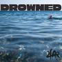 DROWNED (feat. Jo McNab)