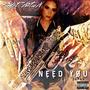 Need You (feat. Zapan) [Explicit]