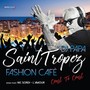 Saint Tropez Fashion Cafè (Coast to Coast)