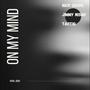 On My Mind (feat. Jimmy Nismo & Tactiq) [Explicit]