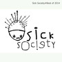 Sick Society#Best Of 2014