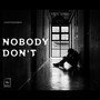 Nobody Don't