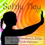 Softly Play - Lounge Chill Mindfulness Oefeningen Musiek voor Gezondheid En Welzijn Mentale Fysieke Oefeningen