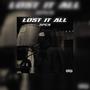 Lost it all (Explicit)