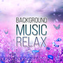 Background Music Relax - Deep Meditation, Sounds of Nature for Sleeping, Music for Stress Relief, Relaxation, Study, Reiki, Yoga, Spa, Massage