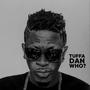 Tuffa Dan Who (feat. Shatta Wale & Paq)