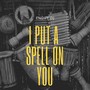 I Put a Spell on You