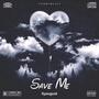 SAVE ME (feat. ilyaugust) [Explicit]