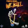 We Ball (Explicit)