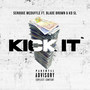 Kick It (feat. Blade Brown & Kd Sl) [Explicit]