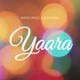 YAARA (feat. Astrophile)