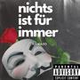 Nichts Ist Für Immer (Explicit)