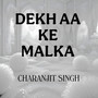 Dekh Aa Ke Malka