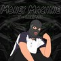 Money Machine (Explicit)