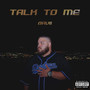 Talk to Me (Explicit)