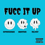 Fucc It Up (Explicit)