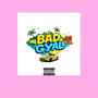 BAD GYAL (Explicit)